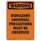 Signmission OSHA Warning Sign, 10" Height, Rigid Plastic, Biohazard Universal Precautions, Portrait OS-WS-P-710-V-13617 - alternate 1